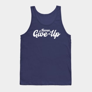 Never Give Up Tank Top